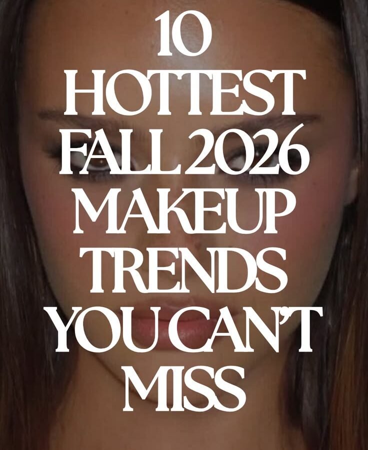 Fall 2026 Makeup Trends: 10 Looks for the End of the Clean Girl Era