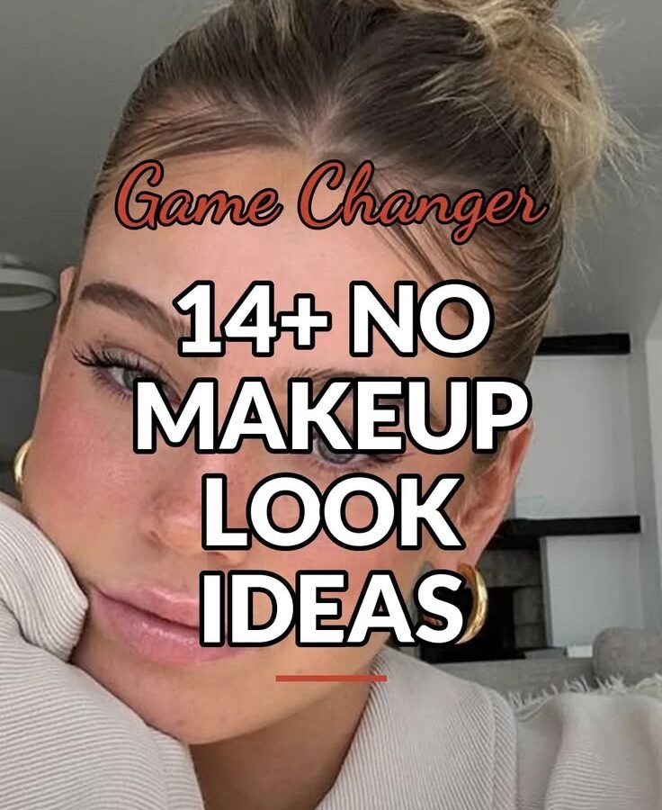 Fresh 10+ No Makeup Look Inspo for Glowing Skin